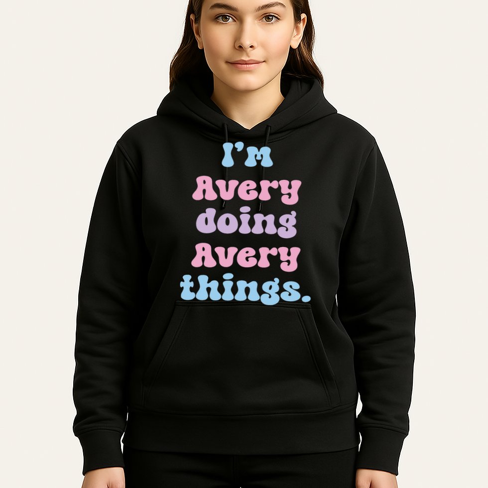 I'm Avery Doing Avery Things Funny Name Hoodie