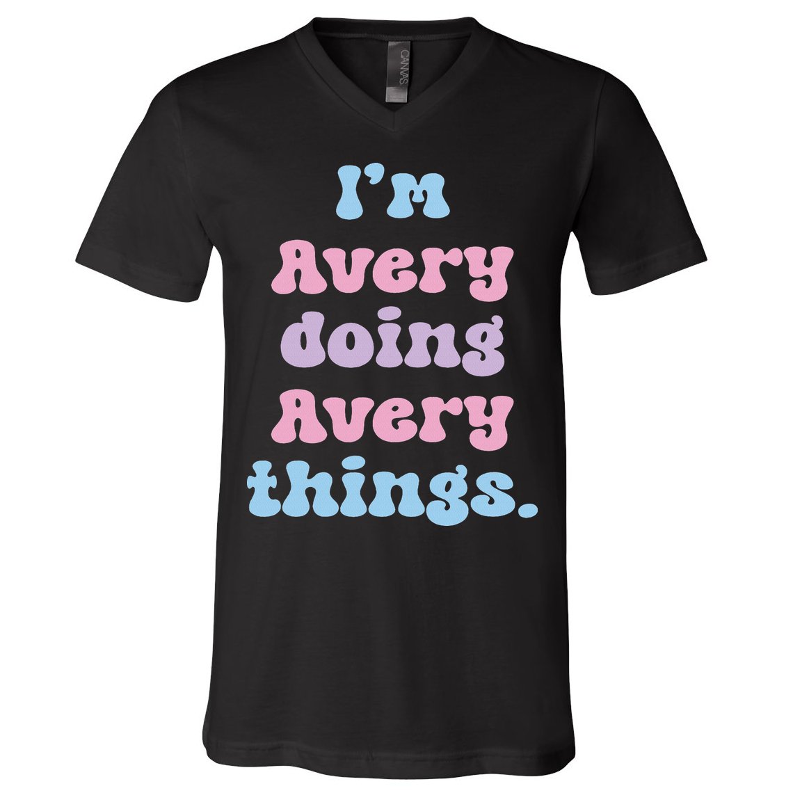 I'm Avery Doing Avery Things Funny Name V-Neck T-Shirt