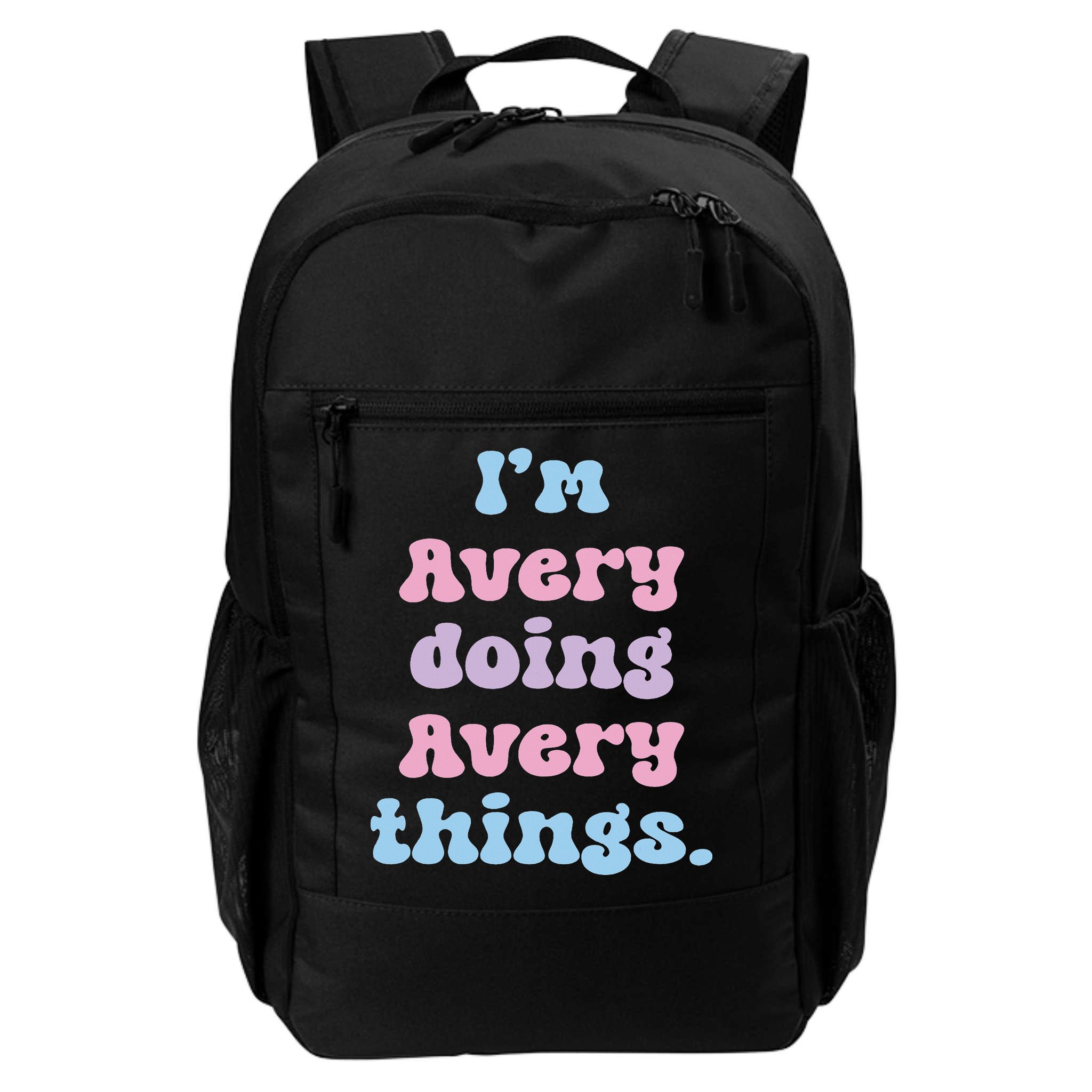 I'm Avery Doing Avery Things Funny Name Backpack