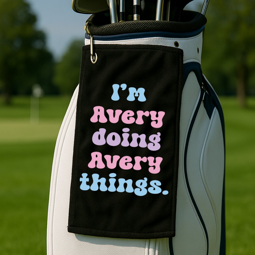 I'm Avery Doing Avery Things Funny Name Golf Towel