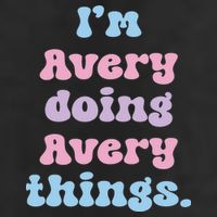 I'm Avery Doing Avery Things Funny Name Golf Towel
