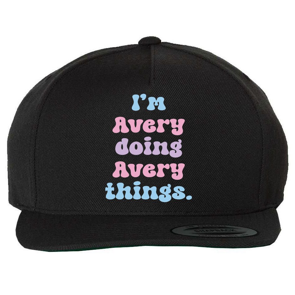 I'm Avery Doing Avery Things Funny Name Wool Snapback Cap