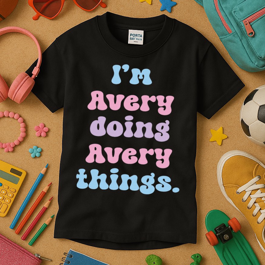 I'm Avery Doing Avery Things Funny Name Kids T-Shirt