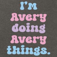 I'm Avery Doing Avery Things Funny Name Cotton Canvas Backpack