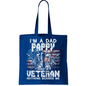 Im A Dad Pappy Veteran Nothing Scares Me Proud Funny Gift Tote Bag