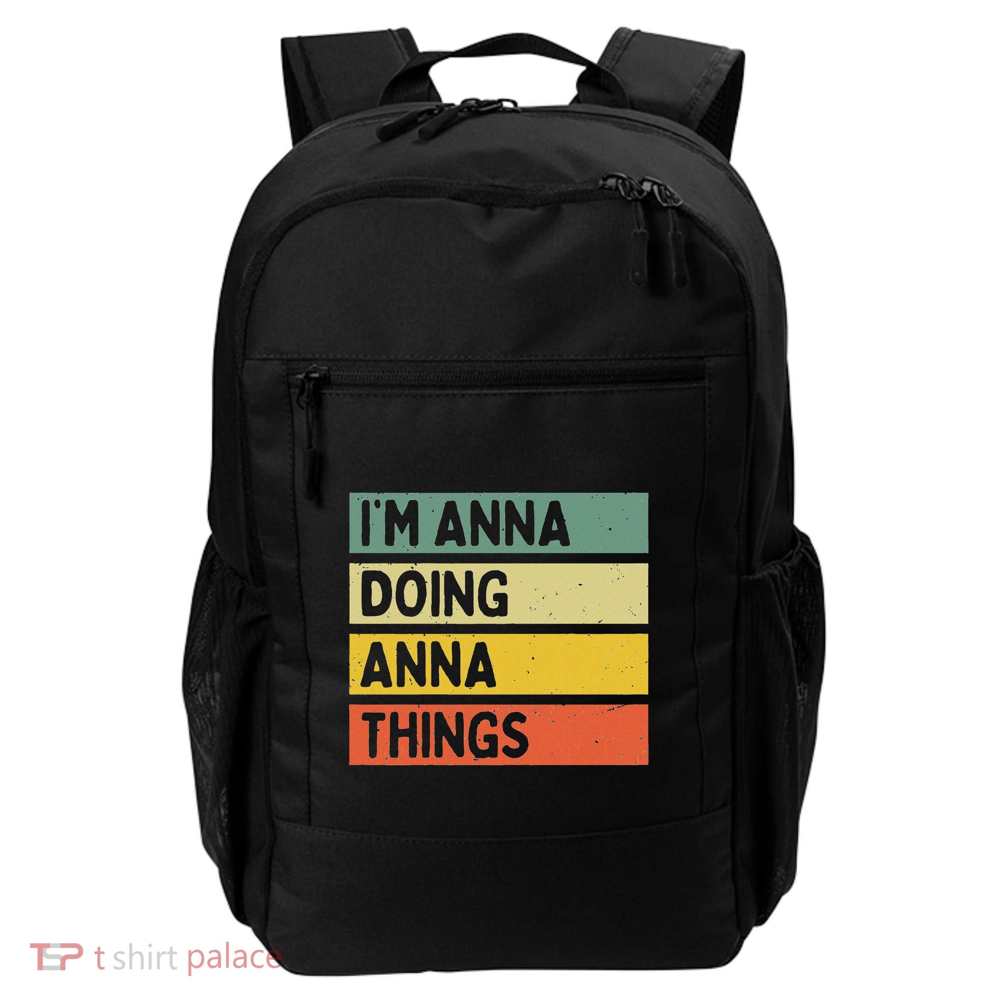 IM Anna Doing Anna Things Funny Personalized Quote Daily Commute Backpack