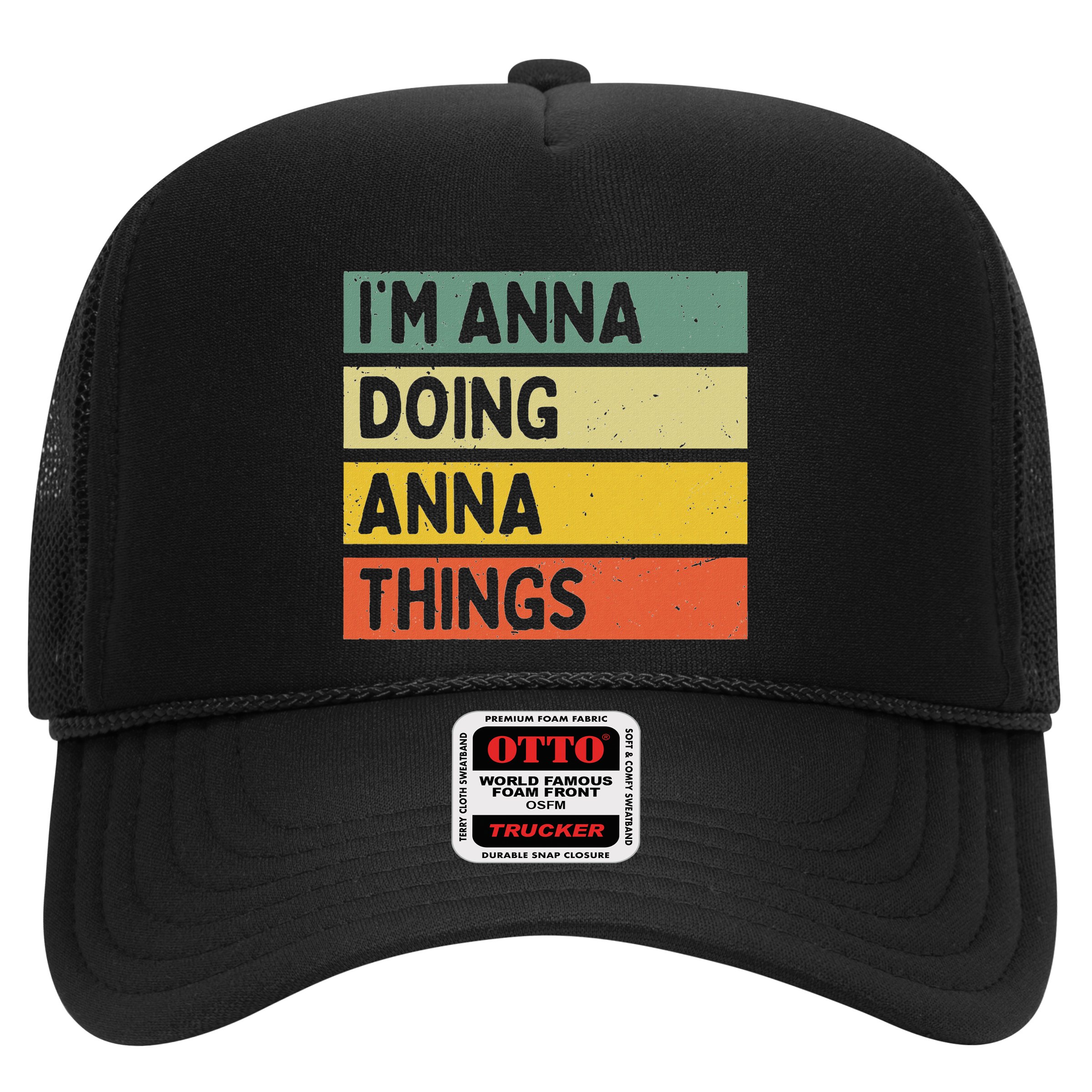 IM Anna Doing Anna Things Funny Personalized Quote Hat