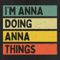 IM Anna Doing Anna Things Funny Personalized Quote Hat