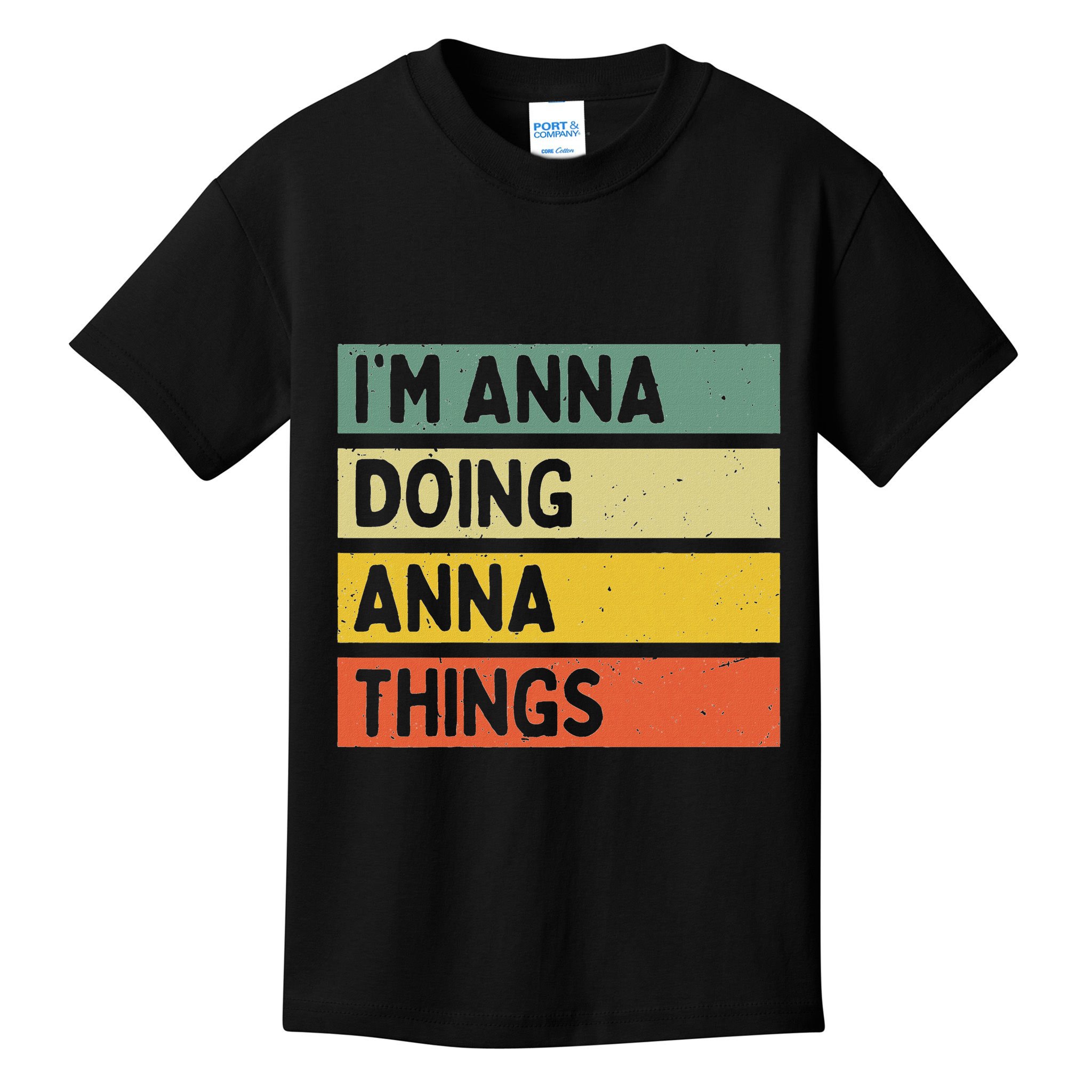 IM Anna Doing Anna Things Funny Personalized Quote Kids T-Shirt
