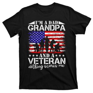 Im A Dad Grandpa And Veteran Nothing Scares Me Fathers Day T-Shirt