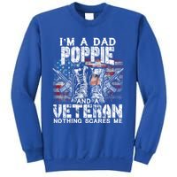 Im A Dad Poppie Veteran Nothing Scares Me Proud Great Gift Sweatshirt