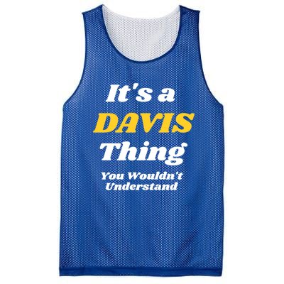 Its A Davis Thing You Wouldnt Understand Family Gift Mesh Reversible Basketball Jersey Tank