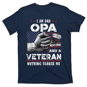 I'm A Dad OPA Veteran Nothing Scares Me Fathers Day T-Shirt