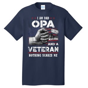 I'm A Dad OPA Veteran Nothing Scares Me Fathers Day Tall T-Shirt