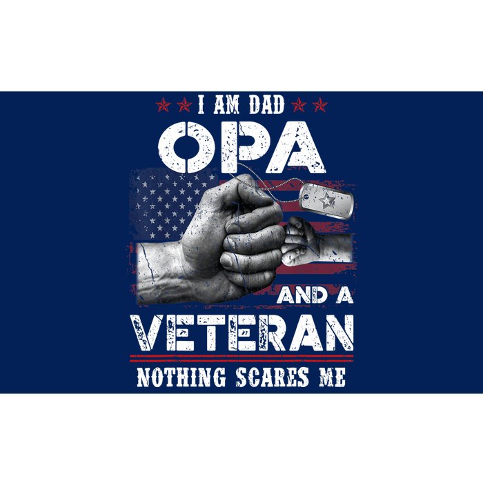 I'm A Dad OPA Veteran Nothing Scares Me Fathers Day Bumper Sticker