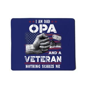 I'm A Dad OPA Veteran Nothing Scares Me Fathers Day Mousepad