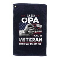 I'm A Dad OPA Veteran Nothing Scares Me Fathers Day Platinum Collection Golf Towel