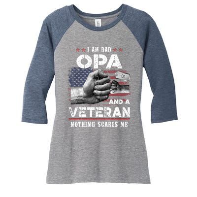 I'm A Dad OPA Veteran Nothing Scares Me Fathers Day Women's Tri-Blend 3/4-Sleeve Raglan Shirt