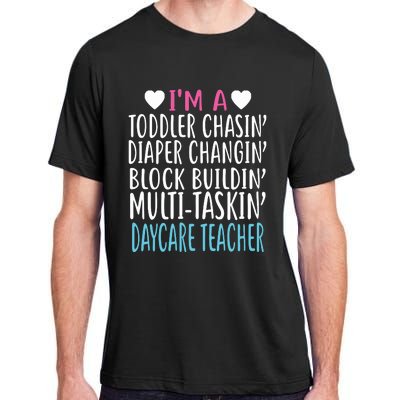 Im A Daycare Teacher Childcare Worker Gift Adult ChromaSoft Performance T-Shirt