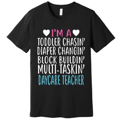 Im A Daycare Teacher Childcare Worker Gift Premium T-Shirt