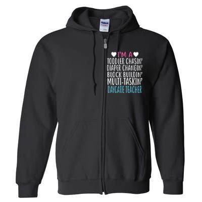 Im A Daycare Teacher Childcare Worker Gift Full Zip Hoodie