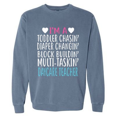 Im A Daycare Teacher Childcare Worker Gift Garment-Dyed Sweatshirt