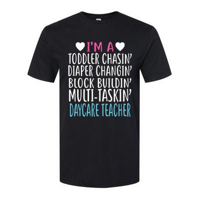 Im A Daycare Teacher Childcare Worker Gift Softstyle CVC T-Shirt