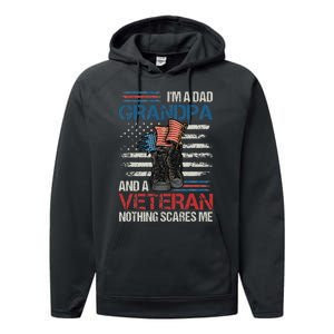 Im A Dad Grandpa And A Veteran Nothing Scares Me Performance Fleece Hoodie