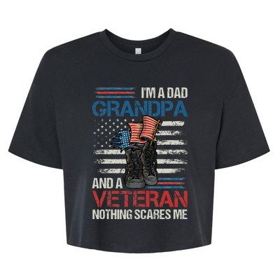 Im A Dad Grandpa And A Veteran Nothing Scares Me Bella+Canvas Jersey Crop Tee