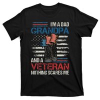 Im A Dad Grandpa And A Veteran Nothing Scares Me T-Shirt