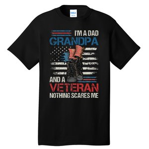 Im A Dad Grandpa And A Veteran Nothing Scares Me Tall T-Shirt