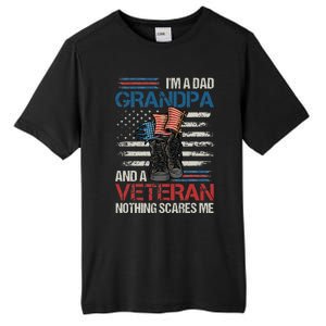 Im A Dad Grandpa And A Veteran Nothing Scares Me Tall Fusion ChromaSoft Performance T-Shirt