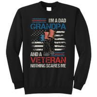 Im A Dad Grandpa And A Veteran Nothing Scares Me Tall Sweatshirt