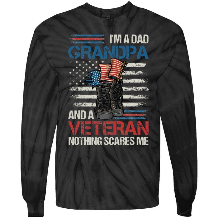 Im A Dad Grandpa And A Veteran Nothing Scares Me Tie-Dye Long Sleeve Shirt