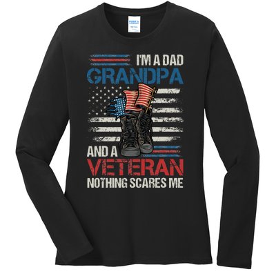 Im A Dad Grandpa And A Veteran Nothing Scares Me Ladies Long Sleeve Shirt