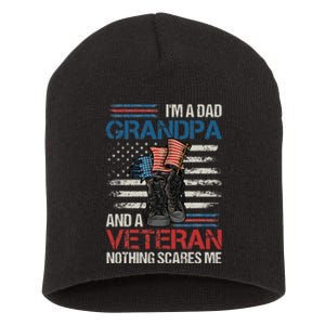 Im A Dad Grandpa And A Veteran Nothing Scares Me Short Acrylic Beanie