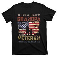 Im A Dad Grandpa And A Veteran Nothing Scares Me T-Shirt