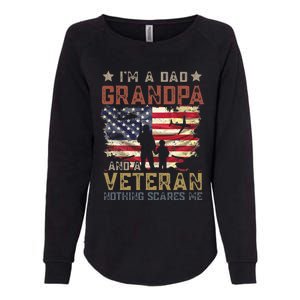 Im A Dad Grandpa And A Veteran Nothing Scares Me Womens California Wash Sweatshirt