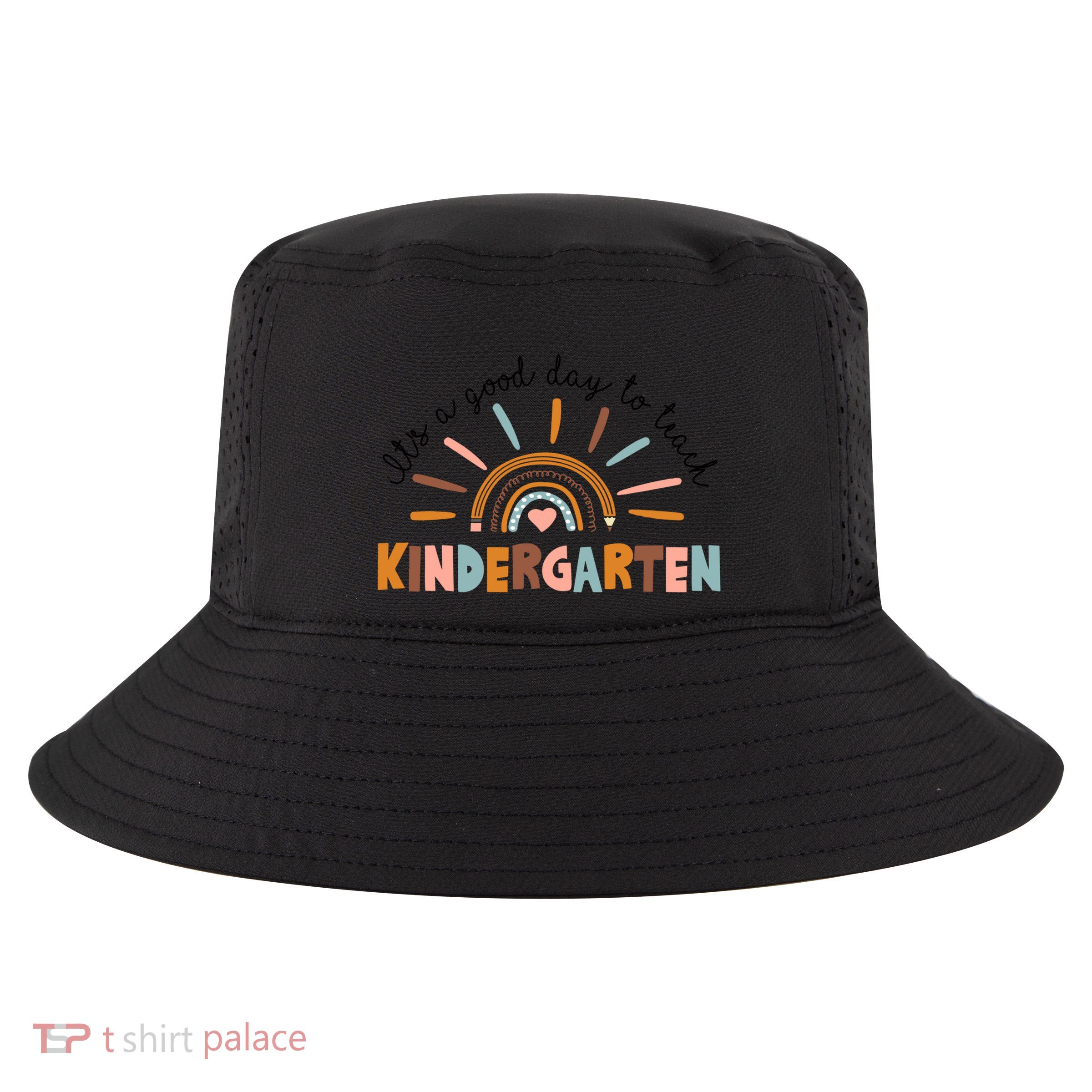 ItS A Day Good To Teach Nursery Teacher Team Daycare Meaningful Gift Cool Comfort Performance Bucket Hat