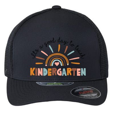 ItS A Day Good To Teach Nursery Teacher Team Daycare Meaningful Gift Flexfit Unipanel Trucker Cap