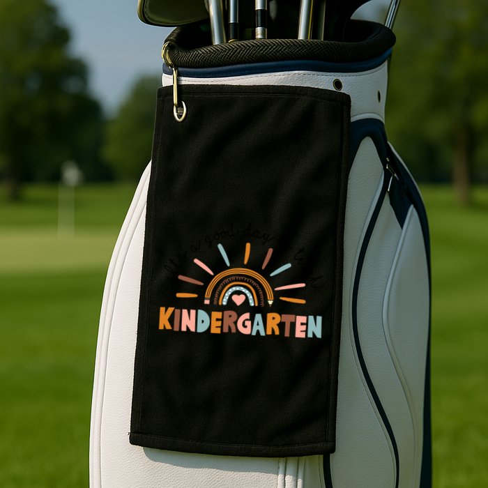 ItS A Day Good To Teach Nursery Teacher Team Daycare Meaningful Gift Golf Towel