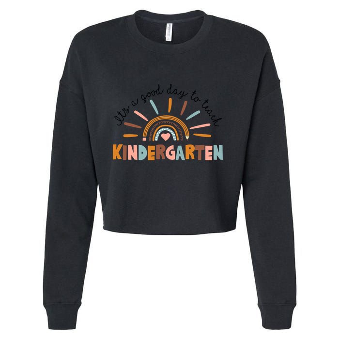 ItS A Day Good To Teach Nursery Teacher Team Daycare Meaningful Gift Cropped Pullover Crew
