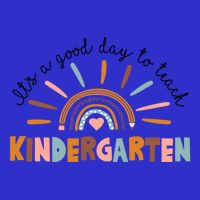 ItS A Day Good To Teach Nursery Teacher Team Daycare Meaningful Gift 16 in Basic Backpack