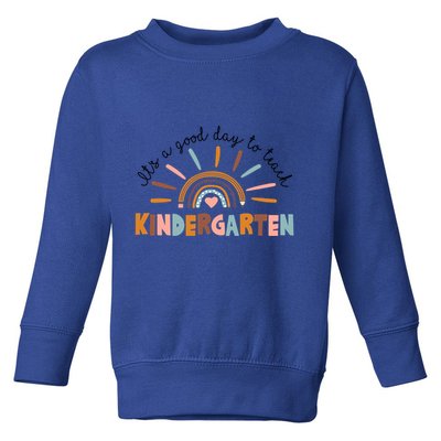 ItS A Day Good To Teach Nursery Teacher Team Daycare Meaningful Gift Toddler Sweatshirt