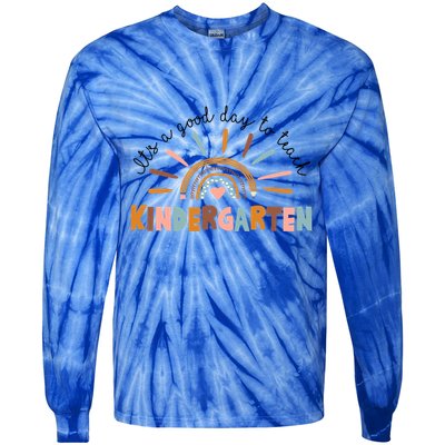 ItS A Day Good To Teach Nursery Teacher Team Daycare Meaningful Gift Tie-Dye Long Sleeve Shirt