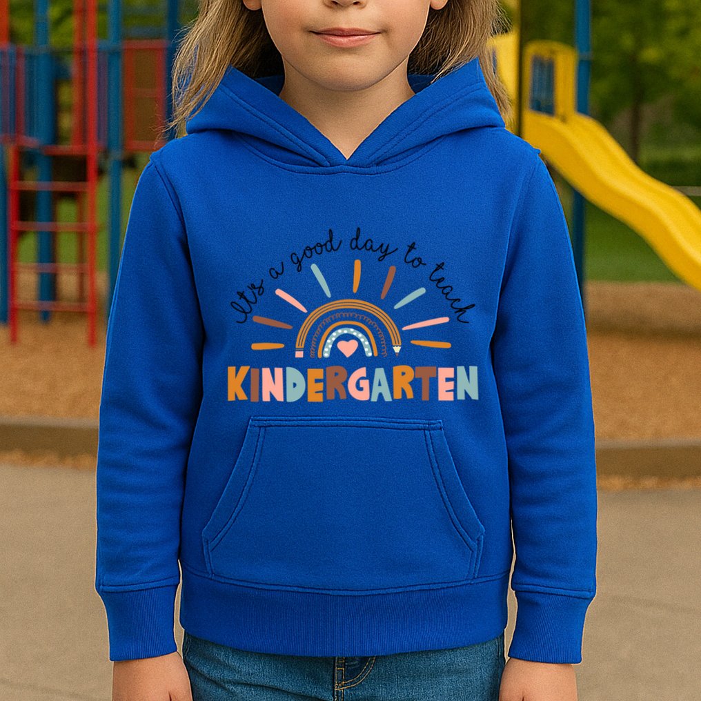 ItS A Day Good To Teach Nursery Teacher Team Daycare Meaningful Gift Kids Hoodie