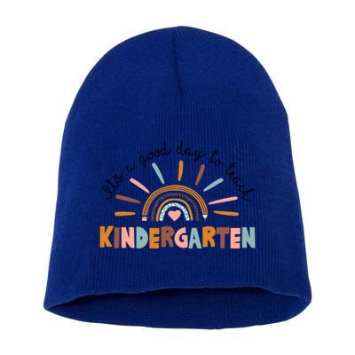 ItS A Day Good To Teach Nursery Teacher Team Daycare Meaningful Gift Short Acrylic Beanie