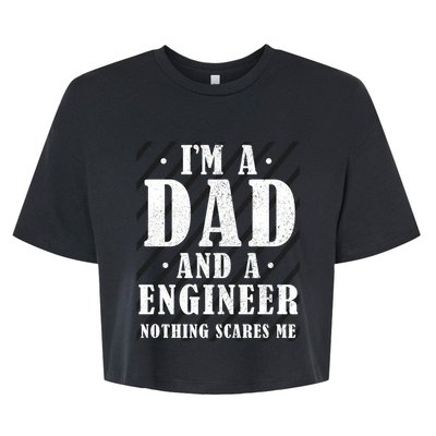 Im A Dad And A Engineer Gift Bella+Canvas Jersey Crop Tee