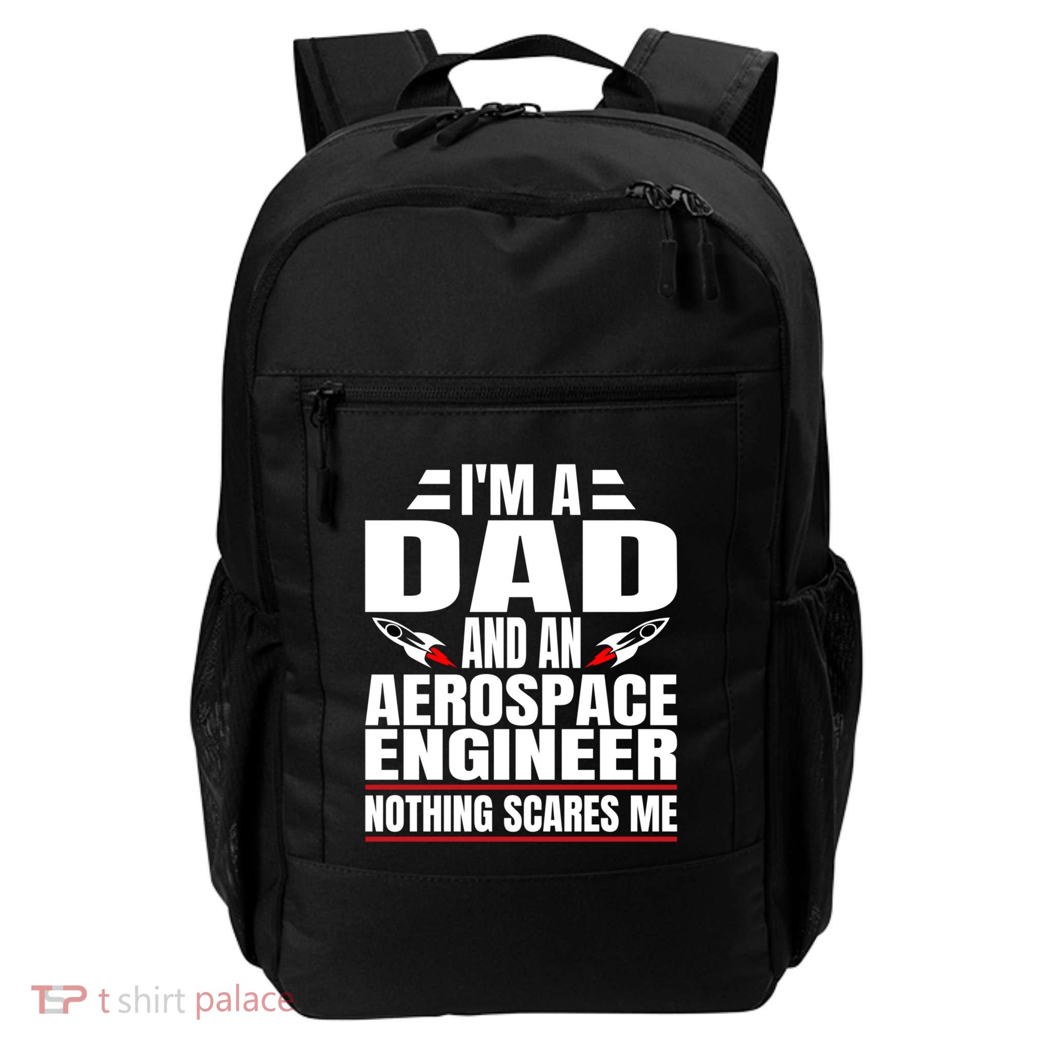 IM A Dad And Aerospace Engineer Gift Daily Commute Backpack