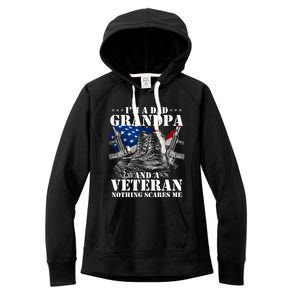 I'm A Dad Grandpa And A Veteran Nothing Scares Me Cute Gift Women's Fleece Hoodie